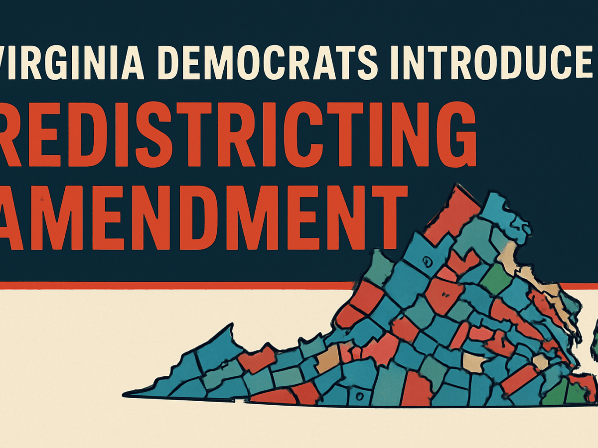 Virginia Democrats Push Redistricting Amendment—A Preemptive Strike Against GOP Momentum&nbsp;Elsewhere
