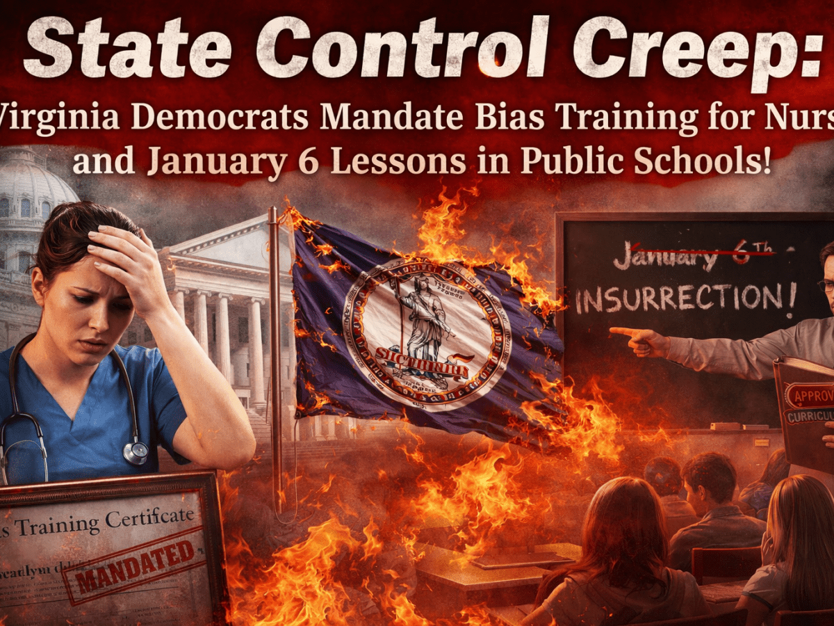 Virginia Democrats Push New Mandates on Nurses and Classrooms—Reviving the Culture War Through State Power