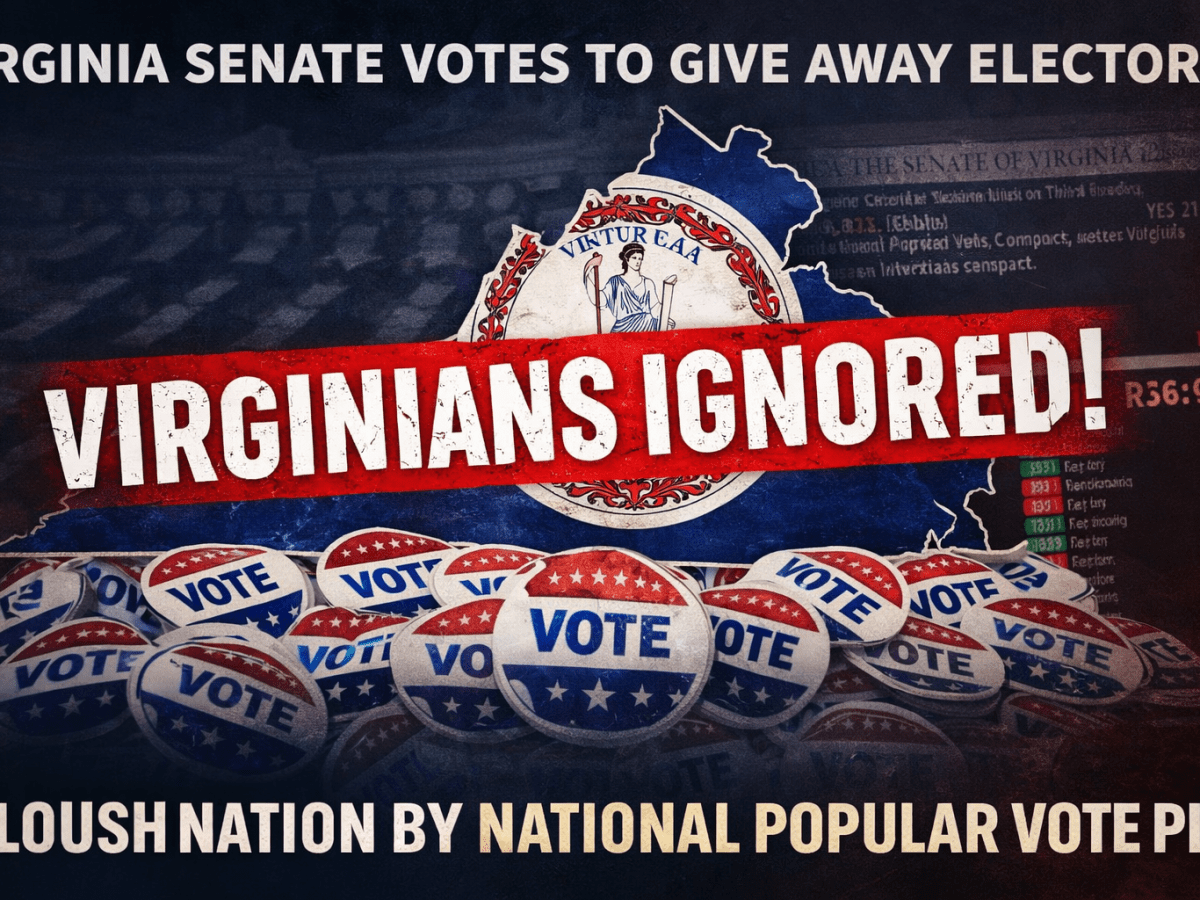 Virginia Senate Advances National Popular Vote Plan, Raising Constitutional and Voter Representation Concerns