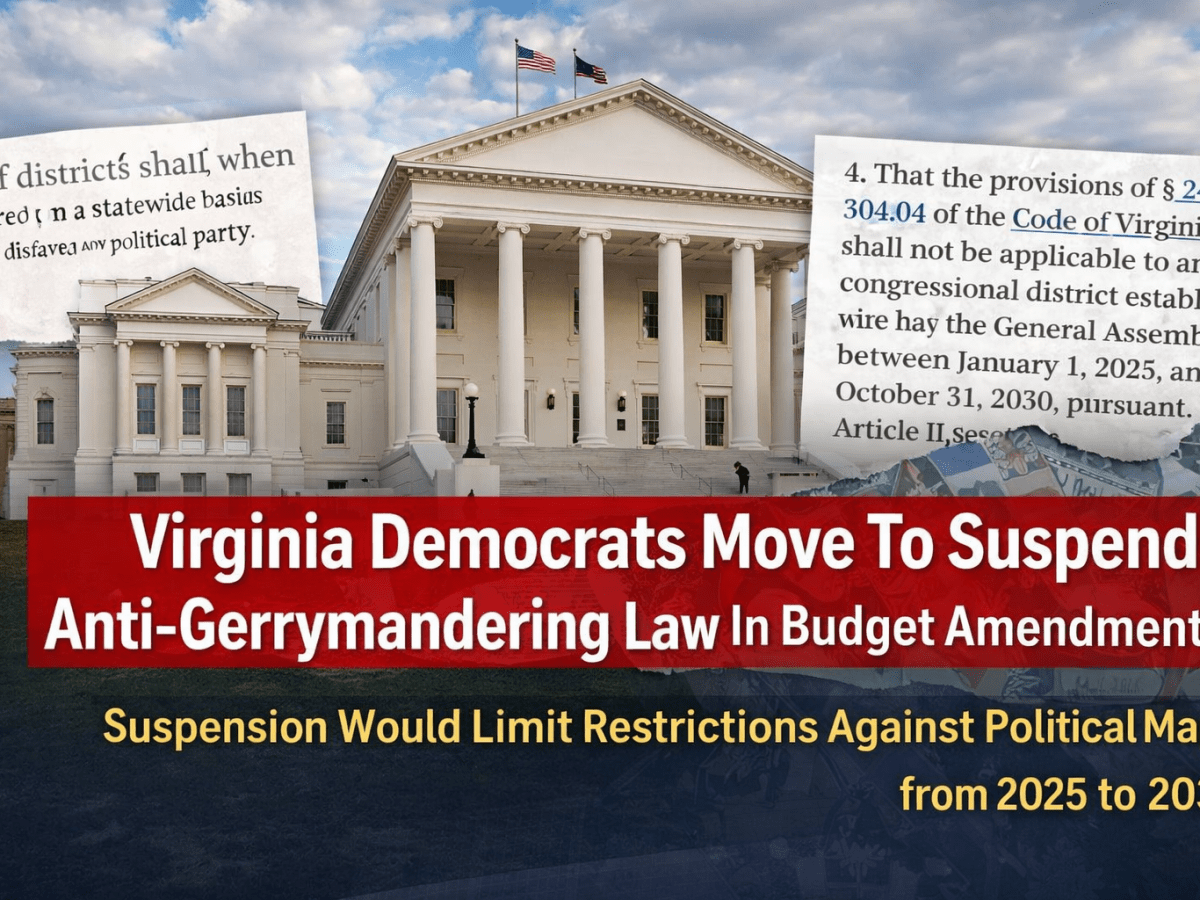 Virginia Democrats Face Scrutiny Over Budget Move Suspending Anti-Gerrymandering Law